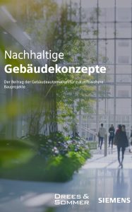 Nachhaltige Gebäudekonzepte: Drees & Sommer und Siemens Schweiz präsentieren gemeinsames Whitepaper. Foto: zvg